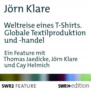 Jörn Klare: Weltreise eines T-Shirts