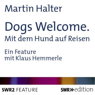Martin Halter: Dogs Welcome