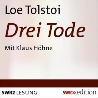 Leo Tolstoi: Drei Tode