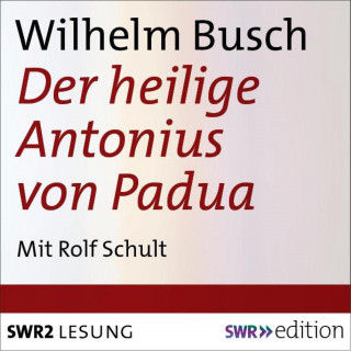 Wilhelm Busch: Der heilige Antonius von Padua