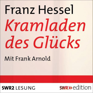 Franz Hessel: Der Kramladen des Glücks