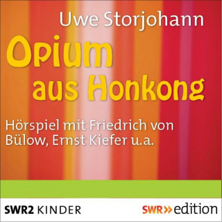 Uwe Storjohann: Opium aus Hongkong