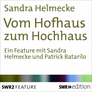 Sandra Helmecke: Vom Hofhaus zum Hochhaus