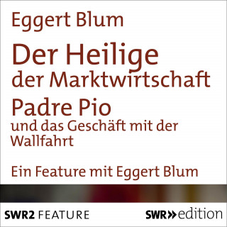 Eggert Blum: Der Heilige der Marktwirtschaft