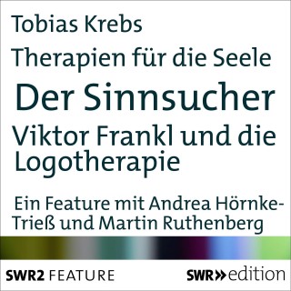Birgit Schönberger: Therapien für die Seele - Der Sinnsucher