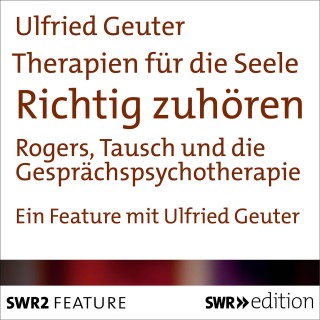 Ulfried Geuter: Therapien für die Seele - Richtig zuhören