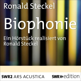 Ronald Steckel: Biophonie