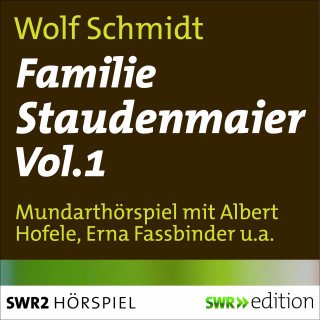 Wolf Schmidt: Familie Staudenmeier Vol. 1