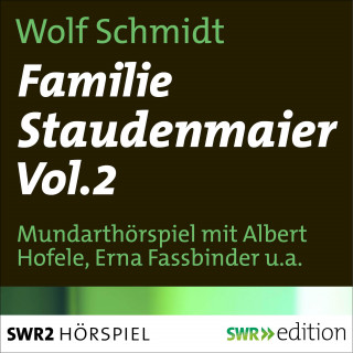Wolf Schmidt: Familie Staudenmeier Vol. 2