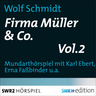 Wolf Schmidt: Firma Müller & Co. Vol.2