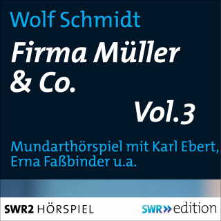 Wolf Schmidt: Firma Müller & Co. Vol.3
