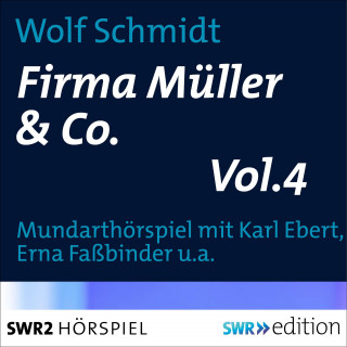 Wolf Schmidt: Firma Müller & Co. Vol.4
