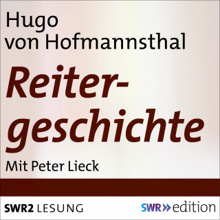 Hugo von Hofmannsthal: Reitergeschichte