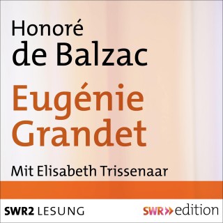 Honoré de Balzac: Eugénie Grandet