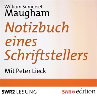 William Somerset Maugham: Notizbuch eines Schriftstellers