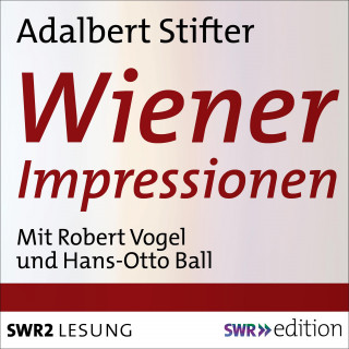 Adalbert Stifter: Wiener Impressionen