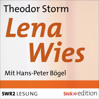 Theodor Storm: Lena Wies