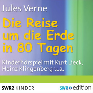 Jules Verne: Die Reise um die Erde in 80 Tagen