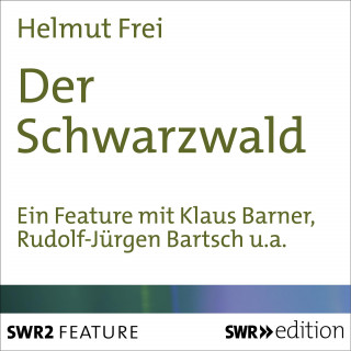 Helmut Frei: Der Schwarzwald