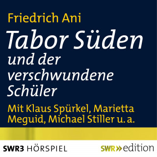 Friedrich Ani: Tabor Süden und der verschwundene Schüler