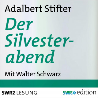 Adalbert Stifter: Der Silvesterabend