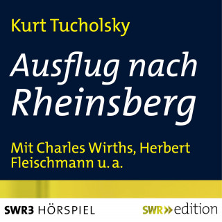 Kurt Tucholsky: Ausflug nach Rheinsberg