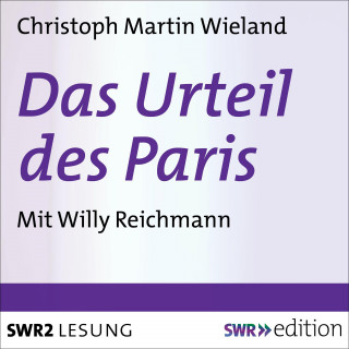 Christoph Martin Wieland: Das Urteil des Paris