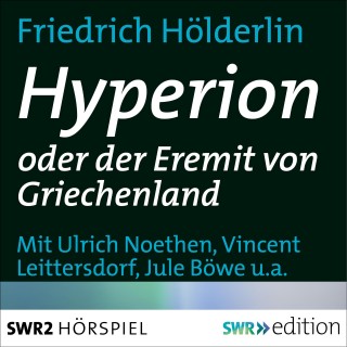 Friedrich Hölderlin: Hyperion oder der Eremit von Griechenland