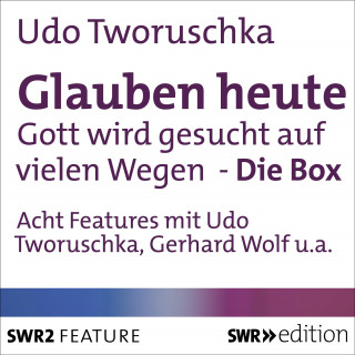 Udo Tworuschka: Glauben heute