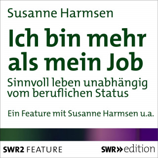 Susanne Harmsen: Ich bin mehr als mein Job