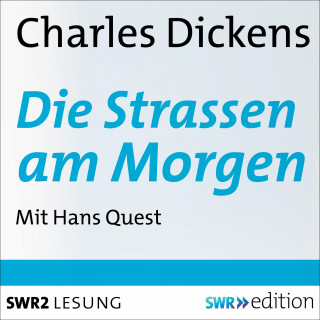 Charles Dickens: Die Strassen am Morgen