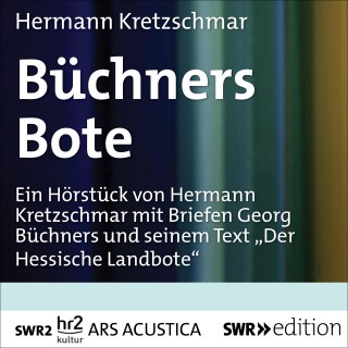 Hermann Kretzschmar: Büchners Bote