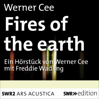 Werner Cee: Fires of the earth