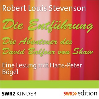 Robert Louis Stevenson: Die Entführung