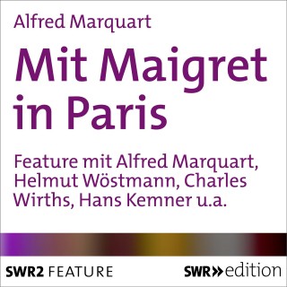 Alfred Marquart: Mit Maigret in Paris