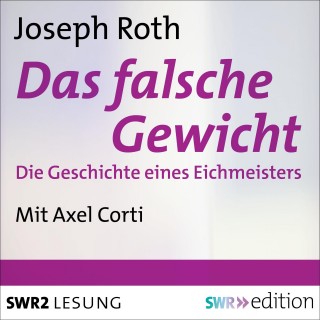 Joseph Roth: Das falsche Gewicht