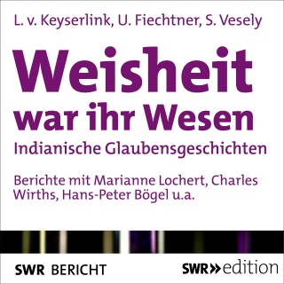 Sergio Vesely, Urs M. Fiechtner, Linde von Keyserlingk: Weisheit war ihr Wesen