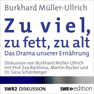 Burkhard Müller-Ullrich: Zu viel, zu fett, zu alt