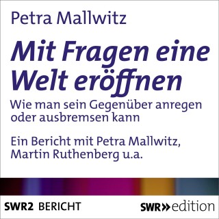 Petra Mallwitz: Mit Fragen die Welt eröffnen