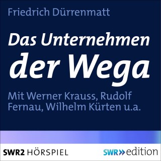 Friedrich Dürrenmatt: Das Unternehmen der Wega