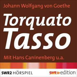 Johann Wolfgang von Goethe: Torquato Tasso