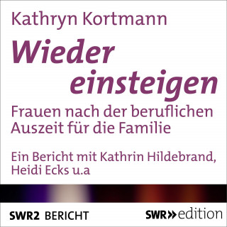 Kathryn Kortmann: Wieder einsteigen