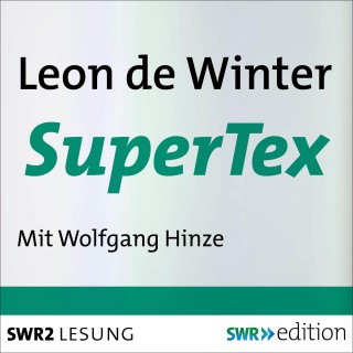 Leon de Winter: SuperTex