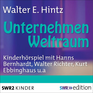 Werner E. Hintz: Unternehmen Weltraum