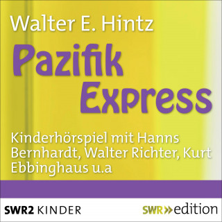 Werner E. Hintz: Pazifik-Express