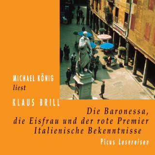 Klaus Brill: Die Baronessa, die Eisfrau und der rote Premier