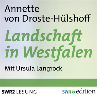 Annette von Droste-Hülshoff: Landschaft in Westfalen