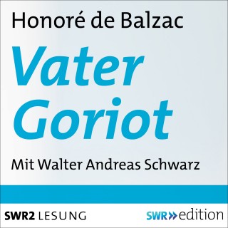 Honoré de Balzac: Vater Goriot