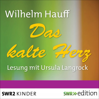 Wilhelm Hauff: Das kalte Herz