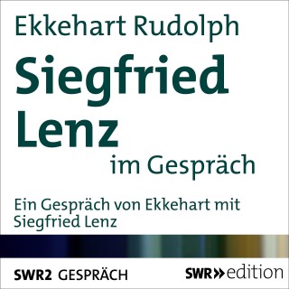 Ekkehart Rudolph: Siegfried Lenz im Gespräch